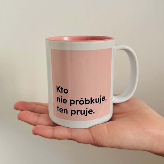 Kubek „Kto nie próbkuje, ten pruje”